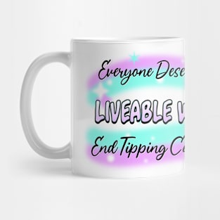 Living Wage - End Tipping Culture Mug